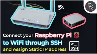 How to Connect your Raspberry Pi to WiFi through SSH and Assign Static IP address [upl. by Sokcin]