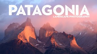 Epic Landscape Photography in Patagonia [upl. by Alvin]