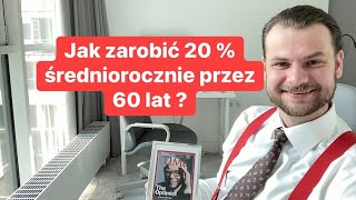 Jak zarobić 20  średniorocznie przez 60 lat [upl. by Rasla822]