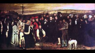 A Burial at Ornans Courbet [upl. by Ennoved]