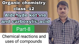 Organic Class 12 Aldehyde ketone carboxylic acid part8 Chemical reactions amp Uses by Saurabh sir [upl. by Orten]