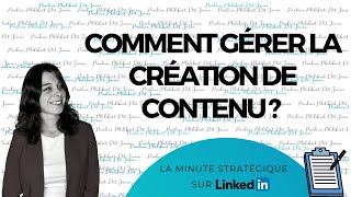 Comment gérer la création de contenu sur Linkedin [upl. by Gonick480]