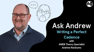 AMEBs Ask Andrew  Writing a Perfect Cadence [upl. by Elagibba]