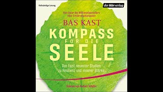 Kompass für die Seele von Bas Kast  Kostenloses Hörbuch [upl. by Julee]