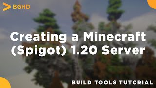 How to Create a Spigot Minecraft 120 1201 Server [upl. by Elpmid]