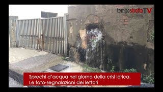 Sprechi d’acqua nel giorno della crisi idrica [upl. by Quentin365]