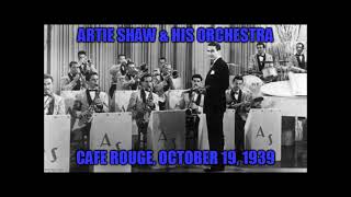 Artie Shaw amp His Orchestra Live At The Cafe Rouge Broadcast October 19 1939 [upl. by Gilbertina]