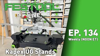 Festool Live Episode 134  KAPEX UG Stands [upl. by Girard]