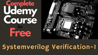 Systemverilog Free Course Udemy VLSI Verification Courses SV Beginner 1 Start with TB Construct [upl. by Ahseel]