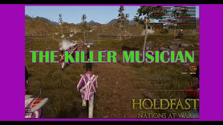 Killer Musicians  Holdfast Nations At War [upl. by Hauhsoj84]