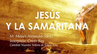 CANTOS PARA CUARESMA  3º DOMINGO DE CUARESMA CICLO A  JESÚS Y LA SAMARITANA [upl. by Childers799]