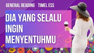 ✨💖DIA YANG SELALU INGIN MENYENTUHMU✨💖 generalreading tarotindonesia [upl. by Islek]