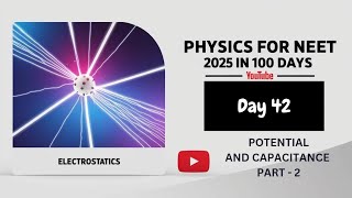 ELECTROSTATICS POTENTIAL AND CAPACITANCE PART 2  CLASS 12 NEET  NamelessandfacelessPhysicist [upl. by Orest752]