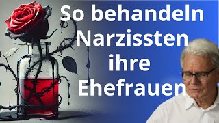 So behandeln Narzissten ihre Ehefrauen [upl. by Yrreg290]