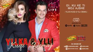 Yllka Kuqi amp Ylli Demaj  Ku ke ti moj ajshe LIVE audio 2017 [upl. by Wainwright118]