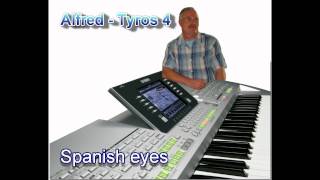 Alfred Tyros 4  Spanish eyes [upl. by Nauqe197]