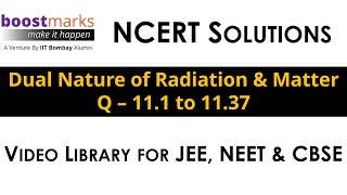 NCERT Solutions  Dual Nature of Radiation and Matter  Class 12  Q 111 to 1137  BoostMarks [upl. by Thecla]