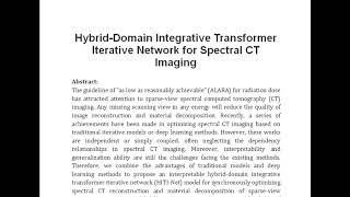 Hybrid Domain Integrative Transformer Iterative Network for Spectral CT Imaging [upl. by Caresa532]