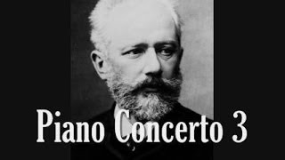 Tchaikovsky  Piano Concerto 3 [upl. by Nnyleuqaj]