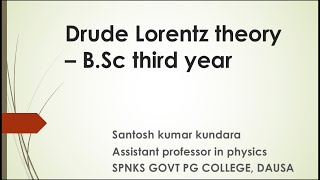 Drude Lorentz theoryBSc third year [upl. by Nahtaj]