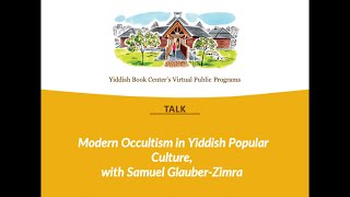 Modern Occultism in Yiddish Popular Culture with Samuel GlauberZimra [upl. by Vanzant]