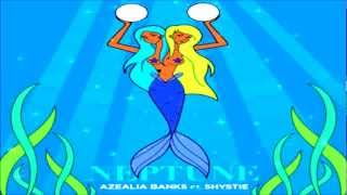 Azealia Banks  Neptune Ft Shystie [upl. by Noislla]