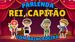 PARLENDA REI CAPITÃO  MÚSICAS E PARLENDAS  22 [upl. by Lucille]