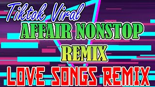 AFFAIR MIX 2023  LOVE SONG NONSTOP  DJ SPROCKET REMIX [upl. by Neram]