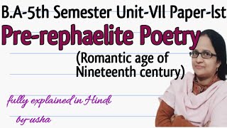 PreRaphaelite Poetry in Romantic Age and Nineteenth Century II BA5th Semester UnitVIIPaperlst [upl. by Joy]