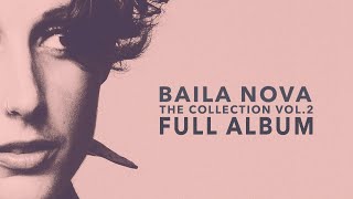 Baila Nova  The NOVA Collection Vol 2  Full album 2 Bossa nova [upl. by Osbourn]