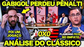 VASCO 0 X 0 FLAMENGO  ANÁLISE COMPLETA do CLÁSSICO  quotFOI UM JOGAÇO quot [upl. by Eluk92]