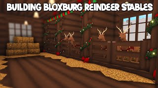 BUILDING BLOXBURG REINDEER STABLES IN MY NEW CHRISTMAS TOWN [upl. by Chickie34]