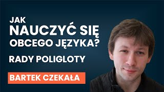 Jak uczyć się języków obcych nawet jeżeli jesteś miękką bułą  Poliglota Bartosz Czekała AUDIO [upl. by Neelrac347]