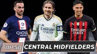 Top 50 Best Central Midfielders of the 202324 Season  Art Of Passing  Ranking Football  Part 1 [upl. by Adonis]