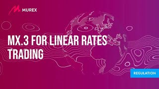 MX 3 for Linear Rates Trading  Murex [upl. by Woodall]