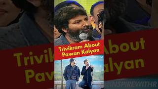 Trivikram about Pawan Kalyan 💯❤️ [upl. by Hartmunn]