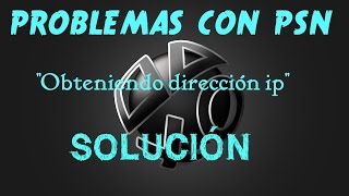 Problemas con PSN amp Dirección IP PS4  SOLUCIÓN EN ESPAÑOL [upl. by Sinnek]