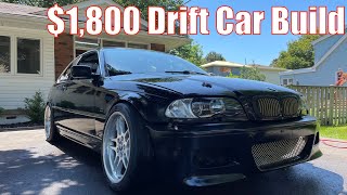 How to Build a Reliable amp Affordable Drift Car  Dirt Cheap E46  Intro amp Build Review [upl. by Ribaj]