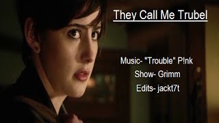 They Call Me Trubel  Grimm  quotTroublequotPnk [upl. by Danuloff]