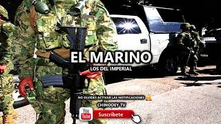 Los Del Imperial  El Marino Corridos 2018 [upl. by Zelten]