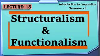 Structuralism Vs Functionalism  Schools of Linguistics  Lecture 15  LinguisticsII [upl. by Alilad]