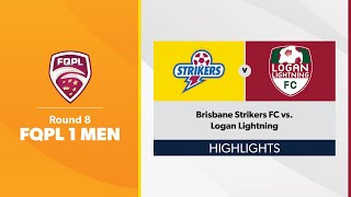 FQPL 1 Men Round 8  Brisbane Strikers FC vs Logan Lightning Highlights [upl. by Hailahk979]