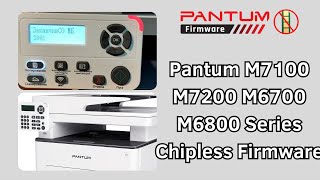 pantum M7105 M7200 M6700 M6800 Chipless firmware [upl. by Eilsew277]