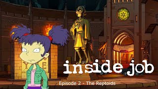 Inside Job Episode 2  The Reptoids [upl. by Rochester335]