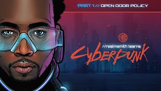 Part 1 Open Door Policy  RealmSmith Learns  Cyberpunk Red   RealmSmith [upl. by Trevar657]