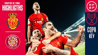 Resumen  Copa del Rey  RCD Mallorca 32 Girona FC  Cuartos de final [upl. by Sarita]