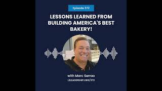 Marc Serrao Owner of the Oakmont Bakery on Lessons Learned from Building Americas Best Bakery [upl. by Maida]