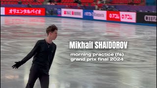 Mikhail SHAIDOROV KAZ  morning practice free skate  Grand Prix Final 2024 Grenoble [upl. by Leamaj]