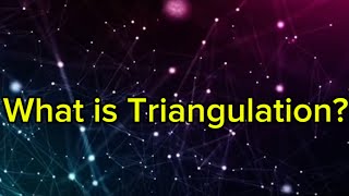 What is Triangulation [upl. by Leeann]