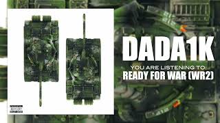 DaDa1k  Ready For War WR2 Official Audio [upl. by Hausmann270]